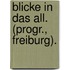 Blicke in Das All. (Progr., Freiburg).