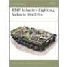 Bmp Infantry Fighting Vehicle, 1967-94 door Steven Zaloga