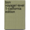 Bon Voyage!-Level 1-California Edition door Glencoe