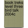 Book Treks Level Three Bird Talk 2004c door Suzanne Weyn