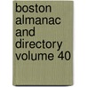 Boston Almanac and Directory Volume 40 by Books Group