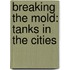 Breaking the Mold: Tanks in the Cities