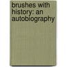 Brushes with History: An Autobiography door Kumar Birla Krishna