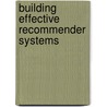Building Effective Recommender Systems door Lior Rokach