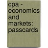 Cpa - Economics And Markets: Passcards by Bpp Learning Media