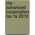 Cta - Advanced Corporation Tax Fa 2012