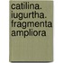 Catilina. Iugurtha. Fragmenta Ampliora