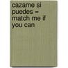 Cazame Si Puedes = Match Me If You Can door Susan Elizabeth Phillips