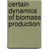 Certain Dynamics of Biomass Production door Rajkumari Parwani