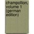 Champollion, Volume 1 (German Edition)
