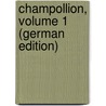 Champollion, Volume 1 (German Edition) door Meyer Eduard