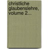 Christliche Glaubenslehre, Volume 2... door Calwer Verlagsverein