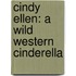 Cindy Ellen: A Wild Western Cinderella
