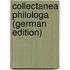 Collectanea Philologa (German Edition)