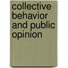 Collective Behavior And Public Opinion door Jaap van Ginneken