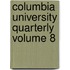 Columbia University Quarterly Volume 8