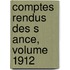 Comptes Rendus Des S Ance, Volume 1912