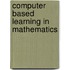 Computer Based Learning In Mathematics