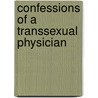 Confessions of a Transsexual Physician door Jessica Angelina Birch Md