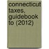Connecticut Taxes, Guidebook to (2012)