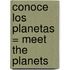 Conoce los Planetas = Meet the Planets