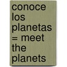 Conoce los Planetas = Meet the Planets by John Mcgranaghan