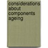 Considerations About Components Ageing