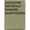 Consumer Behaviour Towards Automobiles door Suresh Vadde