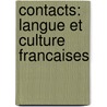 Contacts: Langue Et Culture Francaises door Rebecca M. Valette