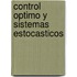 Control Optimo Y Sistemas Estocasticos