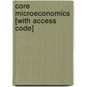Core Microeconomics [With Access Code] door Gerald W. Stone