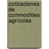 Cotizaciones de commodities agrícolas