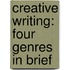Creative Writing: Four Genres in Brief