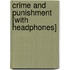 Crime and Punishment [With Headphones]