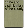 Crime and Victimization of the Elderly door Ezzat A. Fattah
