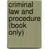 Criminal Law And Procedure (Book Only)