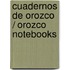 Cuadernos de Orozco / Orozco Notebooks