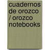 Cuadernos de Orozco / Orozco Notebooks door Raquel Tibol