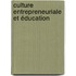 Culture entrepreneuriale et éducation