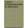 Culture entrepreneuriale et éducation door Matthias Pepin