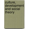 Culture, Development and Social Theory door John Clammer