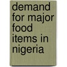 Demand For Major Food Items In Nigeria door Oludiran Akinleye