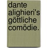 Dante Alighieri's göttliche Comödie. door Alighieri Dante Alighieri