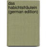 Das Habichtsfräulein (German Edition) door Baumbach Rudolf