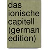 Das Ionische Capitell (German Edition) door Puchstein O