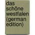 Das Schöne Westfalen (German Edition)