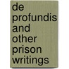 De Profundis and Other Prison Writings door Cscar Wilde