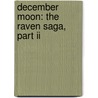 December Moon: The Raven Saga, Part Ii door Suzy Turner