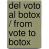 Del voto al botox / From Vote to Botox door Teresa Alarcon De Perez Teuffer