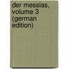 Der Messias, Volume 3 (German Edition) door Gottlieb Klopstock Friedrich